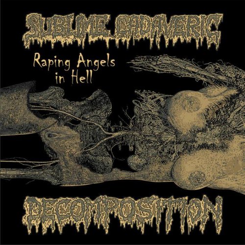 Sublime Cadaveric Decomposition - Raping Angels In Hell (2017)