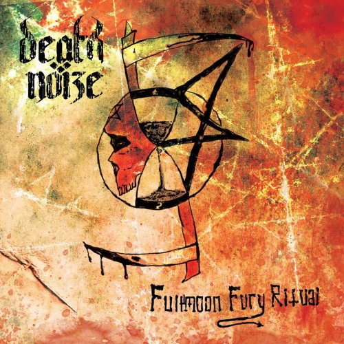 Death Nöize - Fullmoon Fury Ritual (2017)