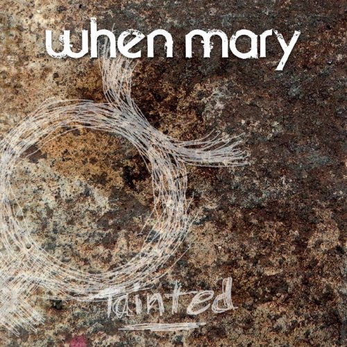 When Mary - Tainted (2017)