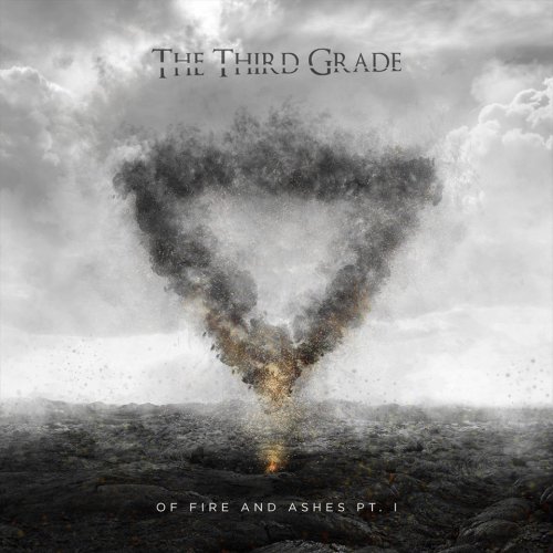 The Third Grade - Of Fire and Ashes Pt.1 (EP) (2017)