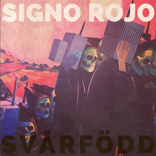Signo Rojo - Svårfödd (2017)