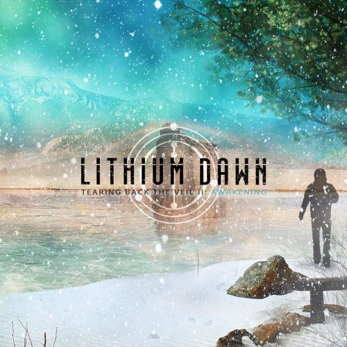 Lithium Dawn - Tearing Back the Veil II Awakening (2017)