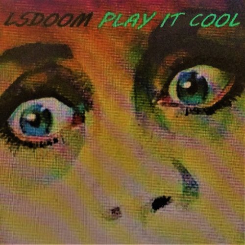 LSDOOM - Play It Cool (2017)