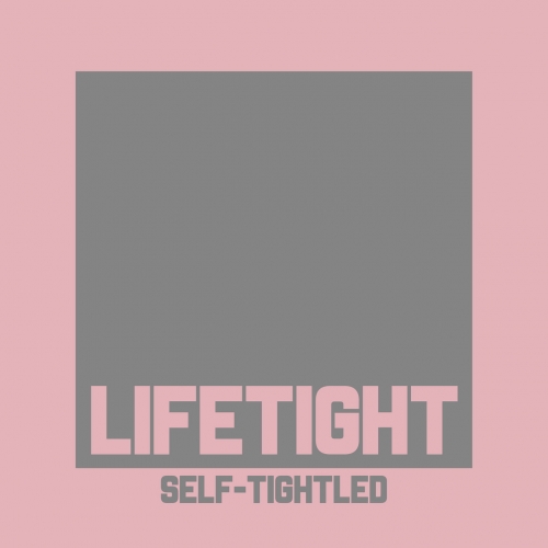 LIFETIGHT - Self-Tightled (EP) (2017)