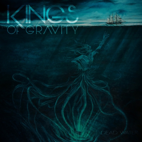Kings of Gravity - Dead Water (EP) (2017)