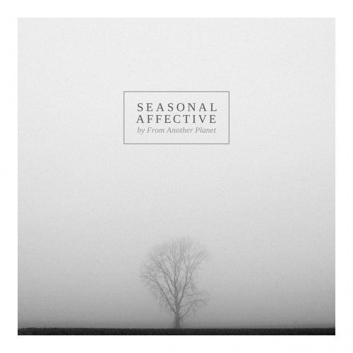 From Another Planet - Seasonal Affective (EP) (2017)