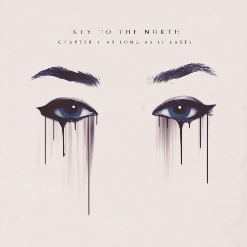 Key To The North - Chapter 1: As Long as It Lasts (EP) (2017)