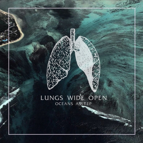 Oceans Asleep - Lungs Wide Open (EP) (2017)