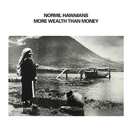 Normil Hawaiians - More Wealth Than Money (Bonus Track Edition) (2017)