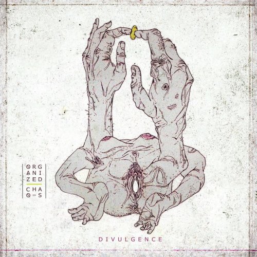 Organized Chaos - Divulgence (2017)