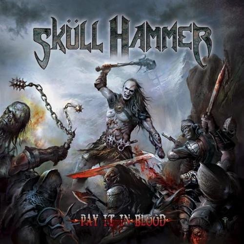 Skull Hammer - Pay It In Blood (2010)
