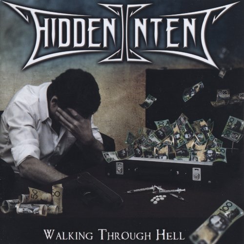 Hidden Intent - Walking Through Hell (2013)