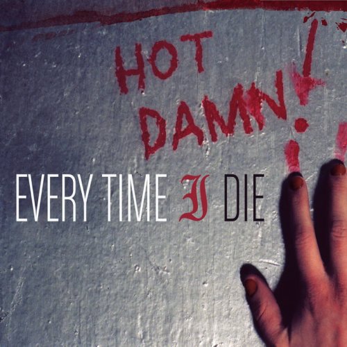 Every Time I Die - Discography (1999-2021)