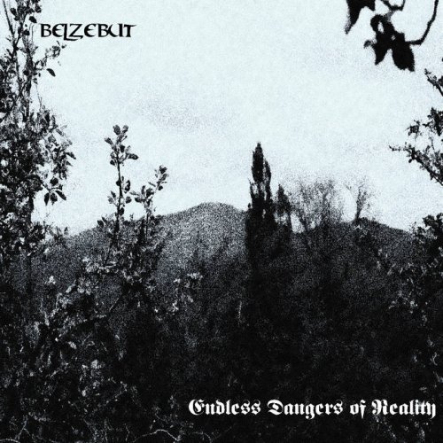 Belzebut - Endless Dangers Of Reality (2017)