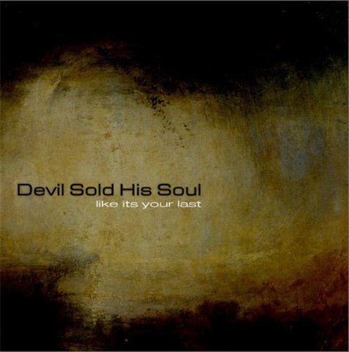 Devil Sold His Soul - Discography (2004-2016)