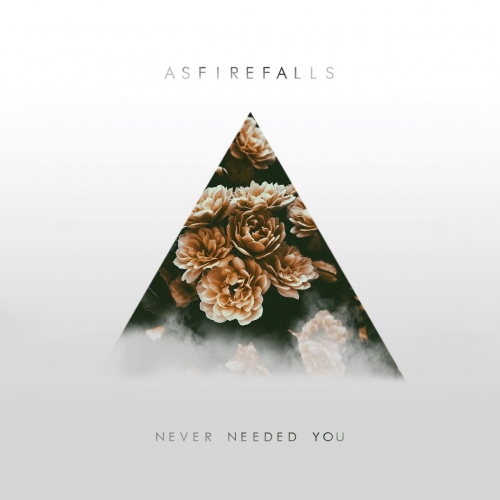 Asfirefalls - Never Needed You (EP) (2017)