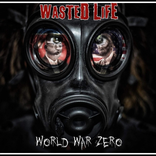 Wasted Life - World War Zero (2017)