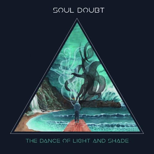Soul Doubt - The Dance of Light and Shade (2017)