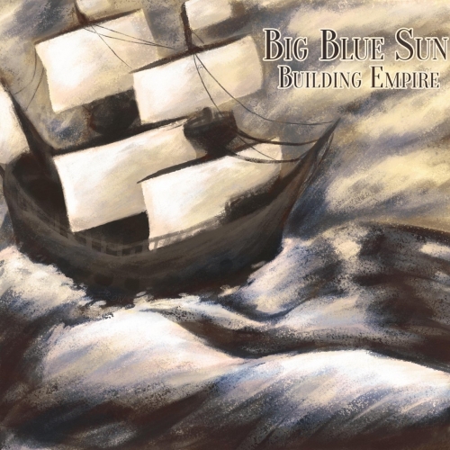 Big Blue Sun - Building Empire (2018)