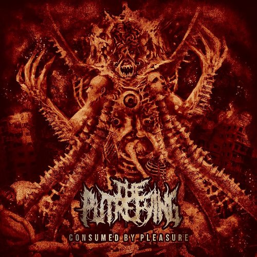 The Putrefying - Consumed By Pleasure (2017)