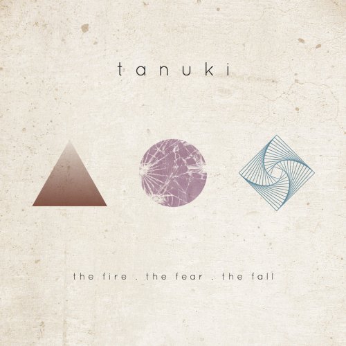 Tanuki - The Fire.The Fear.The Fall (2018)