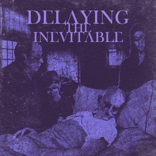 Delaying The Inevitable - Delaying The Inevitable (2018)