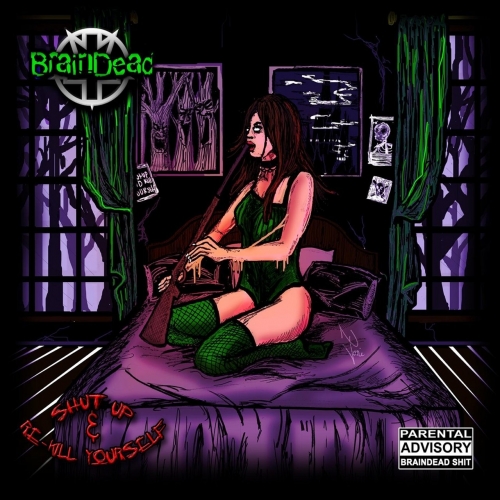 Braindead - Shut Up & Re-Kill Yourself (2017)