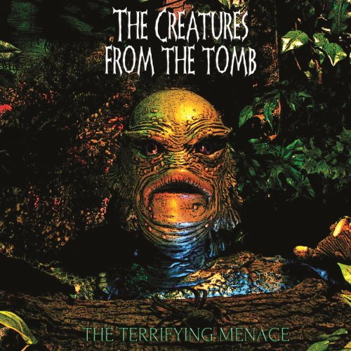 The Creatures From The Tomb - The Terryfying Menace (2018)