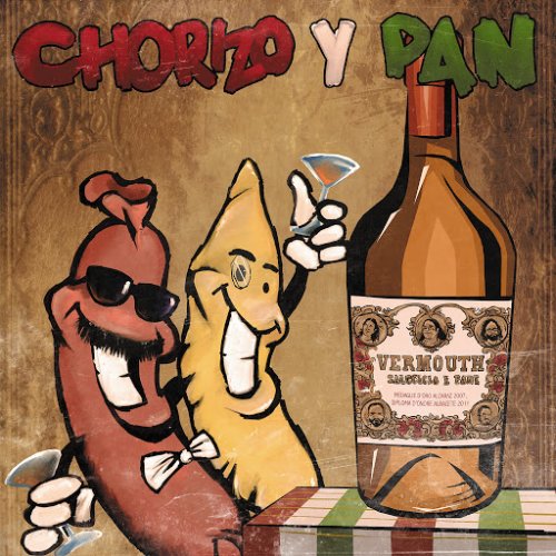 Chorizo y Pan - Vermú (2018)