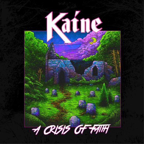 Kaine - A Crisis Of Faith (2018)