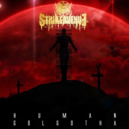 Strike Avenue - Human Golgotha (2018)