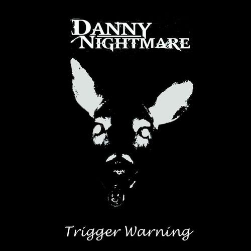 Danny Nightmare - Trigger Warning (2018)