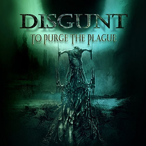 Disgunt - To Purge the Plague (2018)
