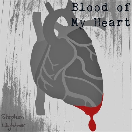 Stephen Lightner - Blood Of My Heart (2018)