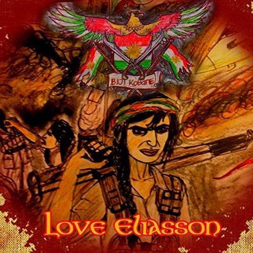 Love Eliasson - Biji Kobane (2018)