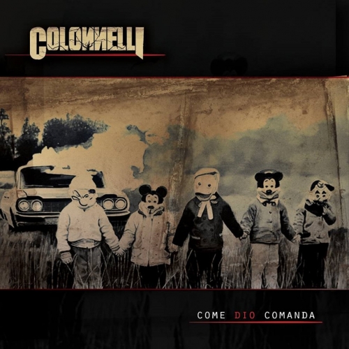 Colonnelli - Come dio comanda (2018)