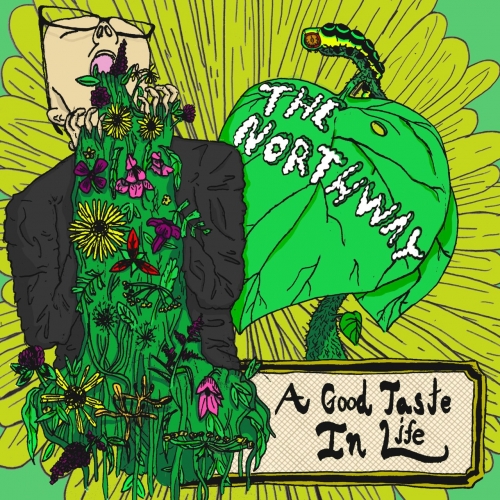 The Northway - A Good Taste in Life (2018)