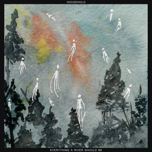 Household - Everything a River Should Be (2018)