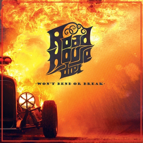 Roadhouse Diet - Won't Bend Or Break (2018)