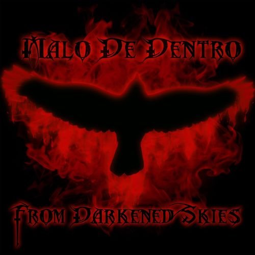 Malo De Dentro - From Darkened Skies (2018)