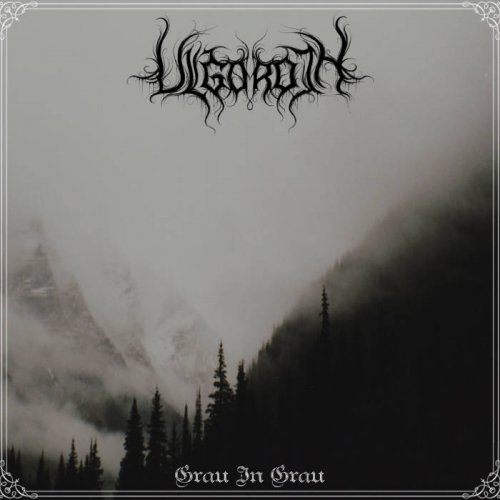 Ulgoroth - Grau In Grau (2018)