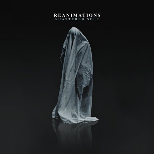 Reanimations - Shattered Self [EP] (2018)