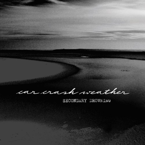 Car Crash Weather - Secondary Drowning (2018)