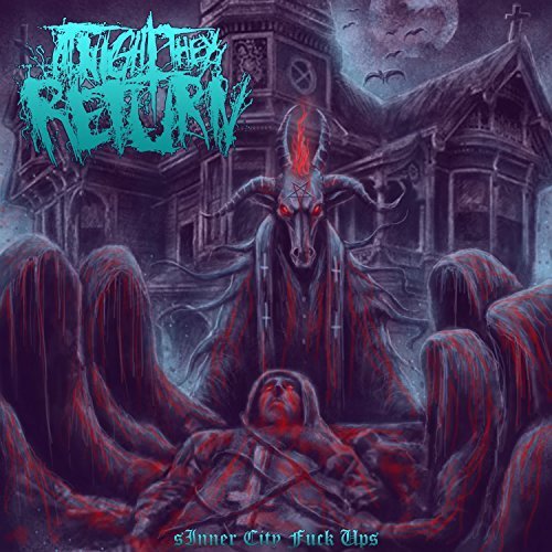 At Night They Return - Sinner City Fuck Ups [EP] (2017)