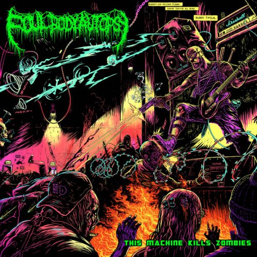 Foul Body Autopsy - This Machine Kills Zombies (2018)