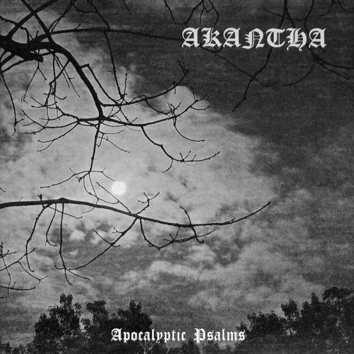 Akantha - Apocalyptic Psalms (2018)