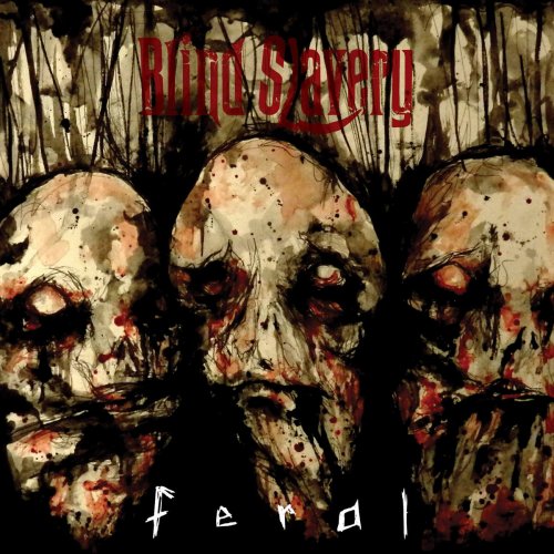 Blind Slavery - Feral (2018)