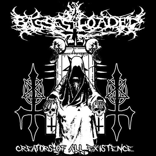 Basses Loaded - Creators of All Existence (2018)