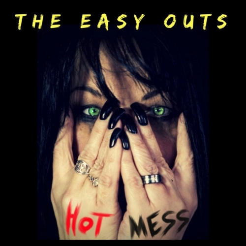 The Easy Outs - Hot Mess (2018)