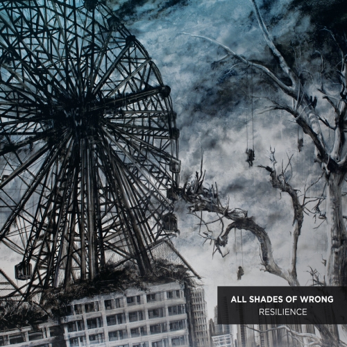 All Shades of Wrong - Resilience (2018)